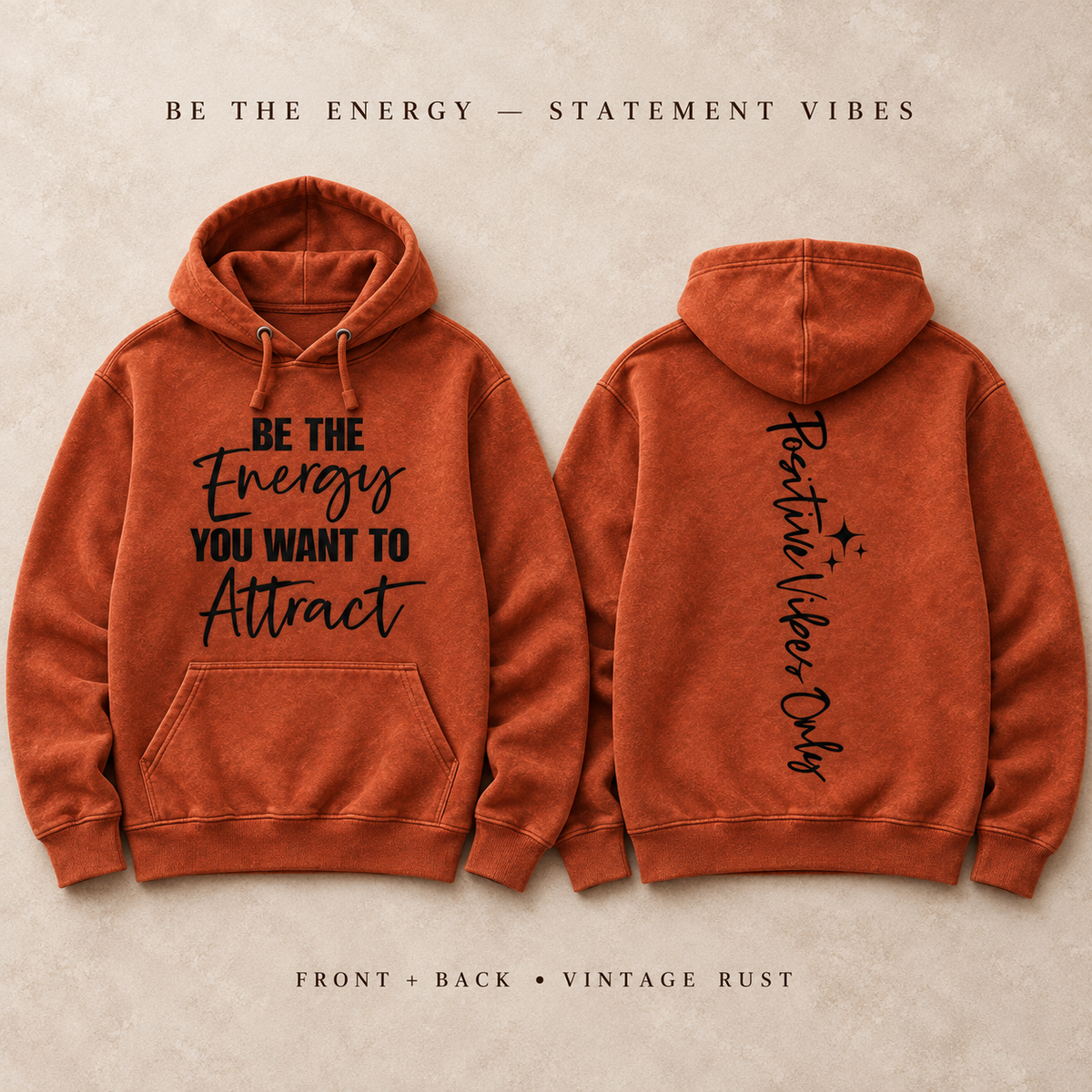 Be the Energy You Want to Attract Hoodie...Positive vibes only.