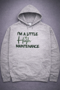 High Maintenance Hoodie