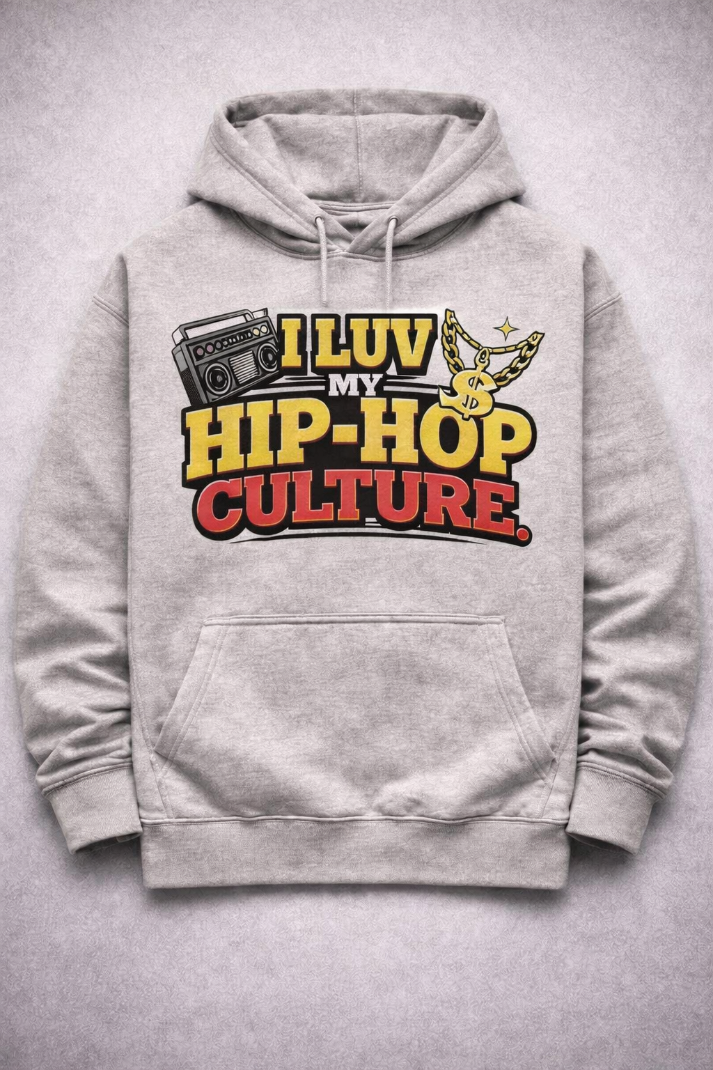 I Luv My Hip-Hop Culture Hoodie