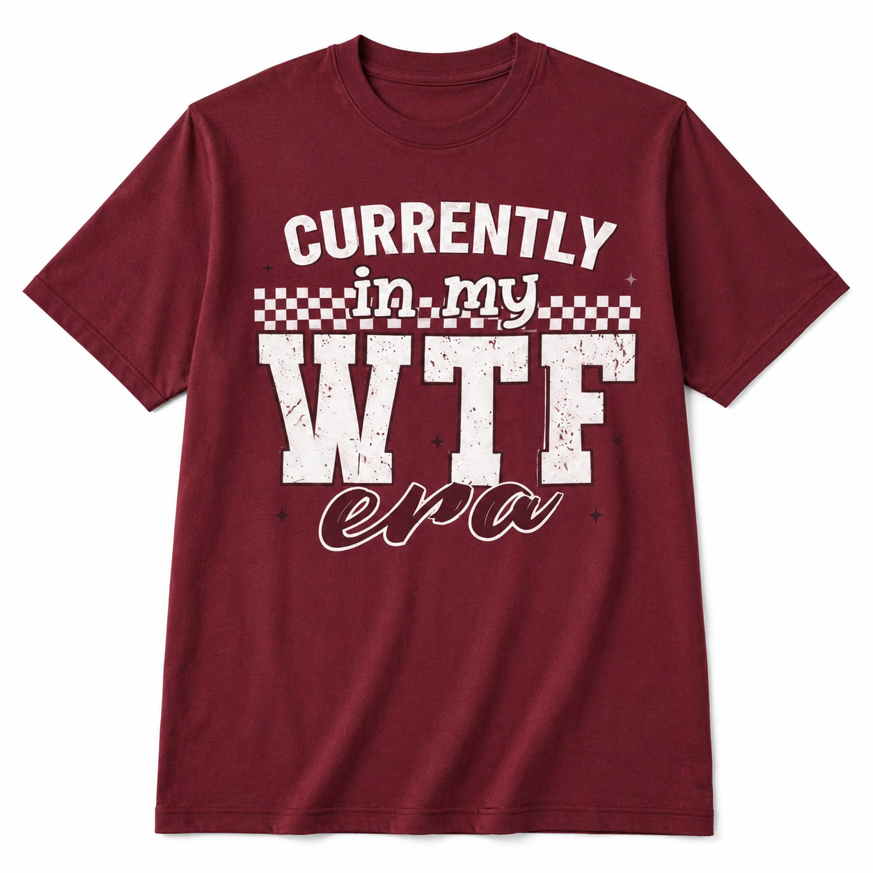 “Currently in My WTF Era” tee