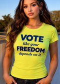 VOTE Like Your FREEDOM Depends On It!!