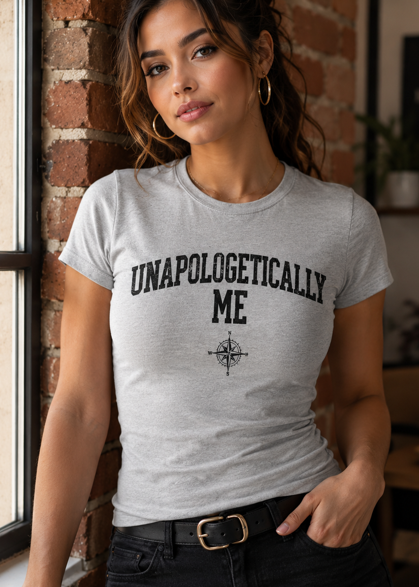 UNAPOLOGETICALLY ME fitted tee