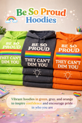 Be So Proud Hoodie Collection