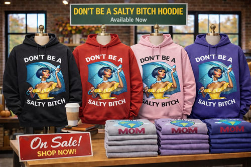 Don’t Be Salty Statement Hoodie.