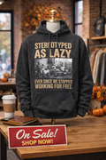 Stereotyped As Lazy – Statement Hoodie