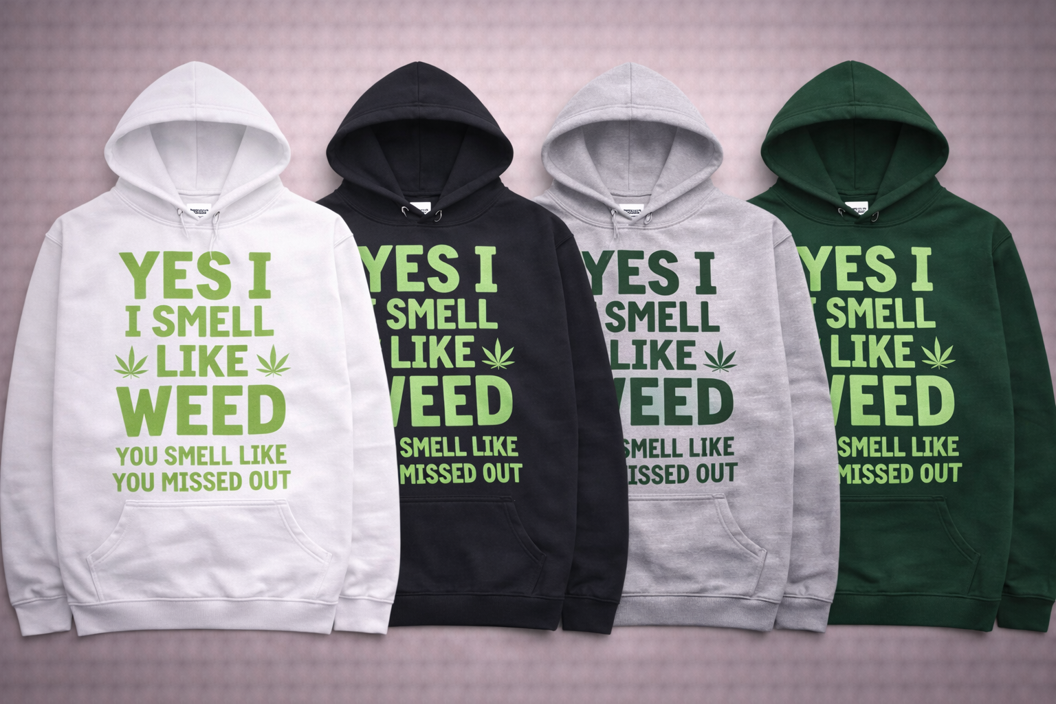 Yes I Smell Like Weed Hoodie
