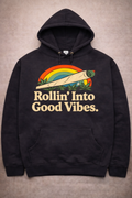 Rollin’ Into Good Vibes Hoodie