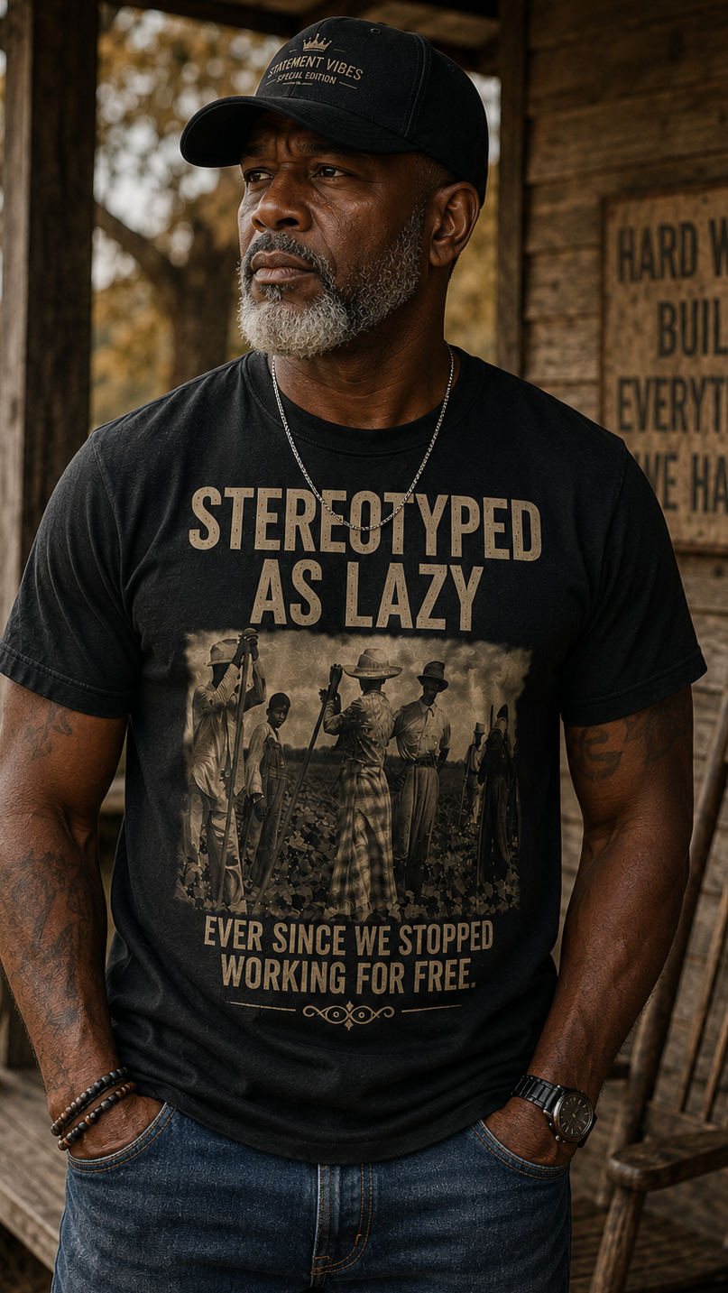 “Stereotyped As Lazy” Special Edition tee