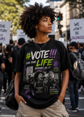 “#VOTE Like Your Life Depends On It” tee
