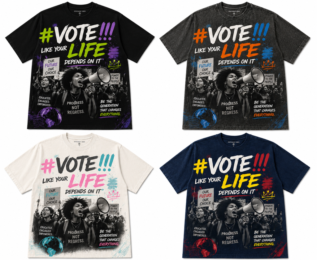 “#VOTE Like Your Life Depends On It” tee