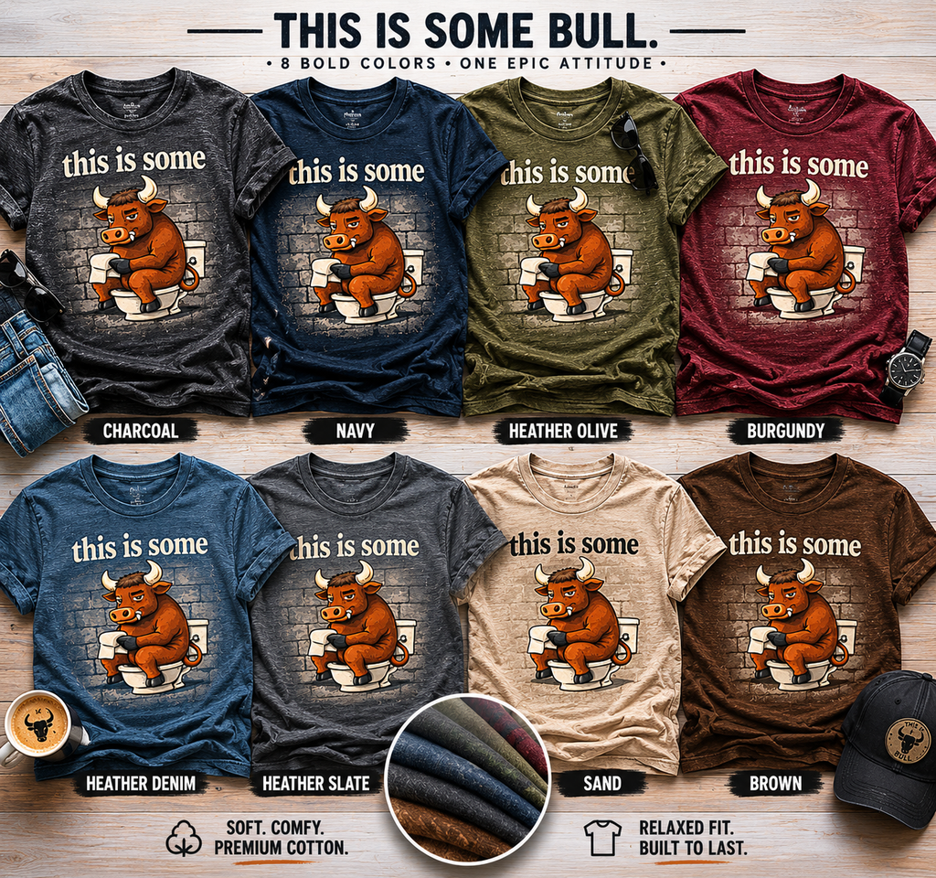 “This Is Some Bull…” Graphic Tee