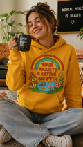 Your Anxiety Is a Lying A B*tch Hoodie