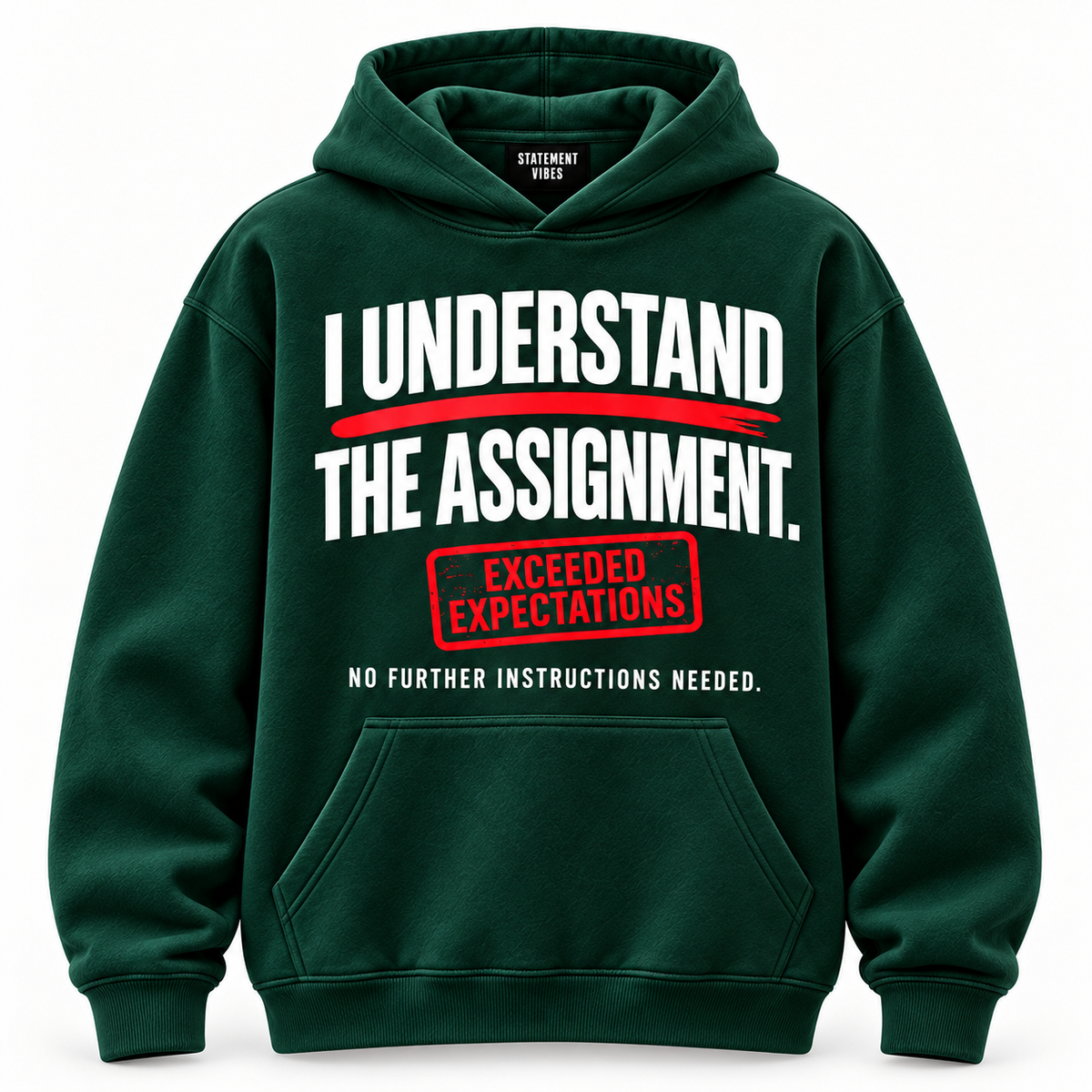 I Understand the Assignment Hoodie