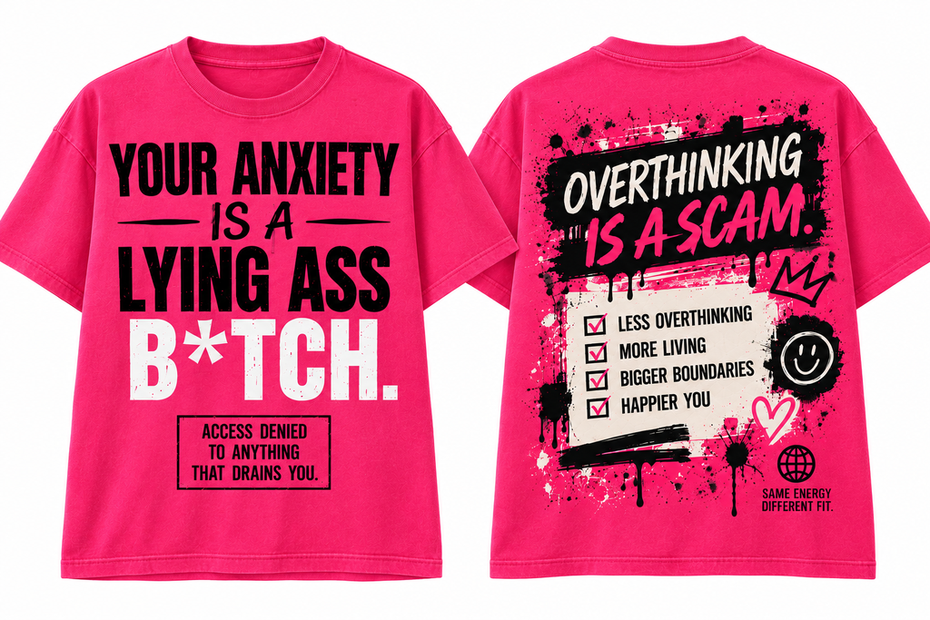 Your Anxiety Is a Lying Ass B*tch™ — Statement Tee