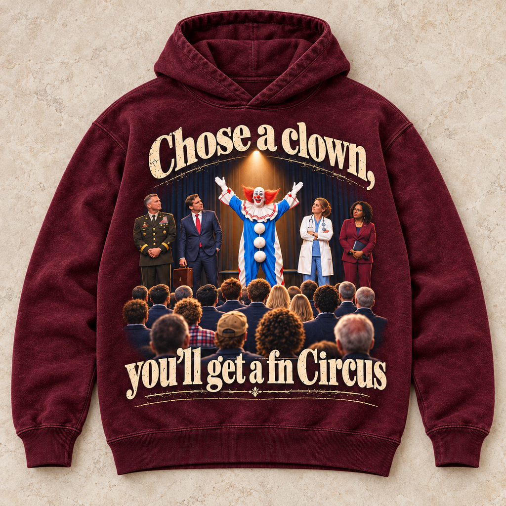 Chose a Clown Hoodie — Statement Vibes™