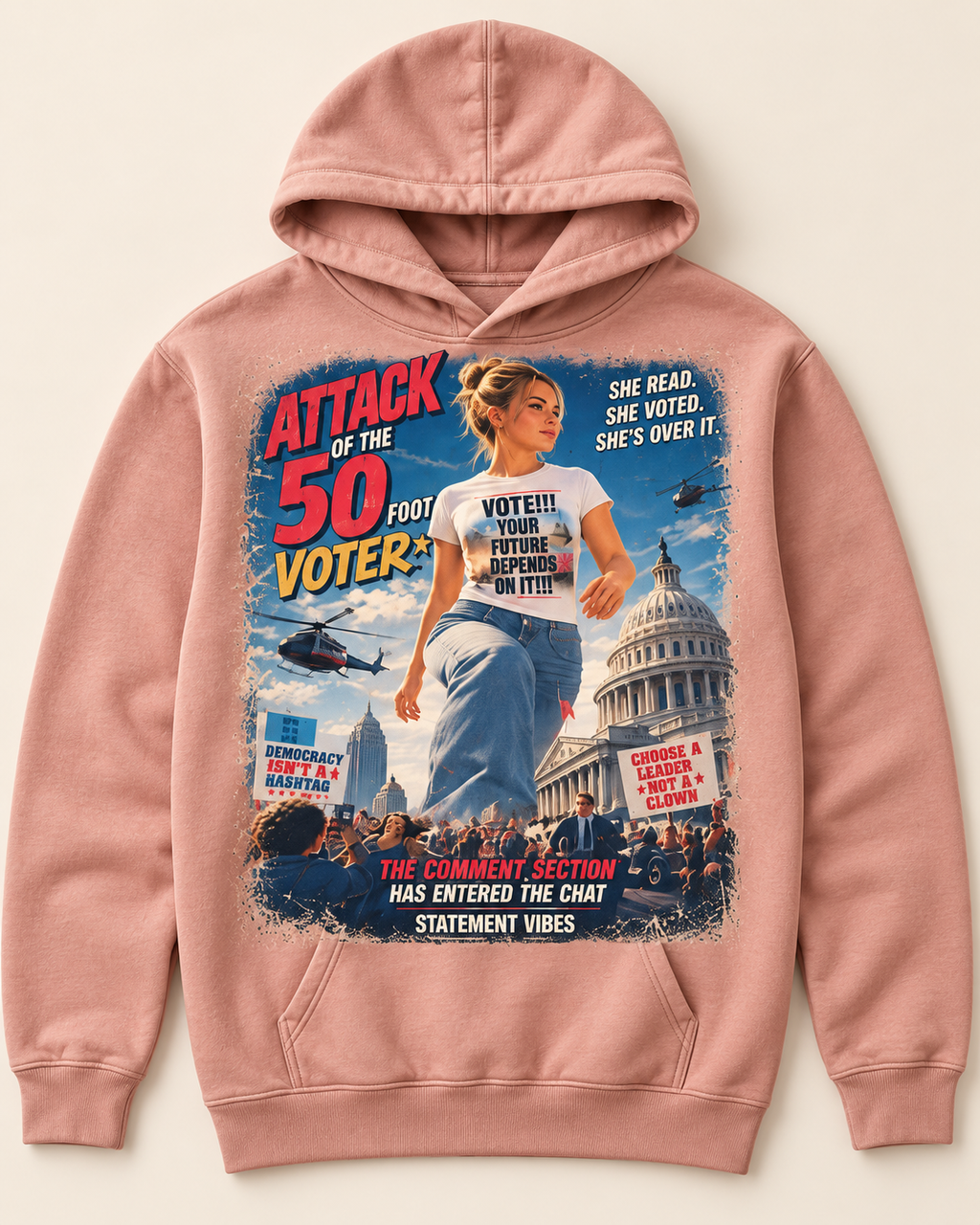 ATTACK OF THE 50-FOOT VOTER™ Hoodie