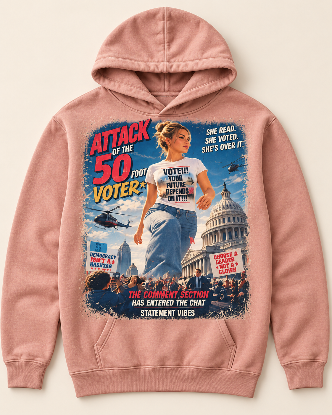 ATTACK OF THE 50-FOOT VOTER™ Hoodie