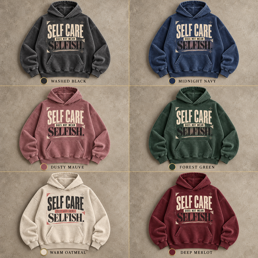 Self Care Does Not Mean Selfish Hoodie