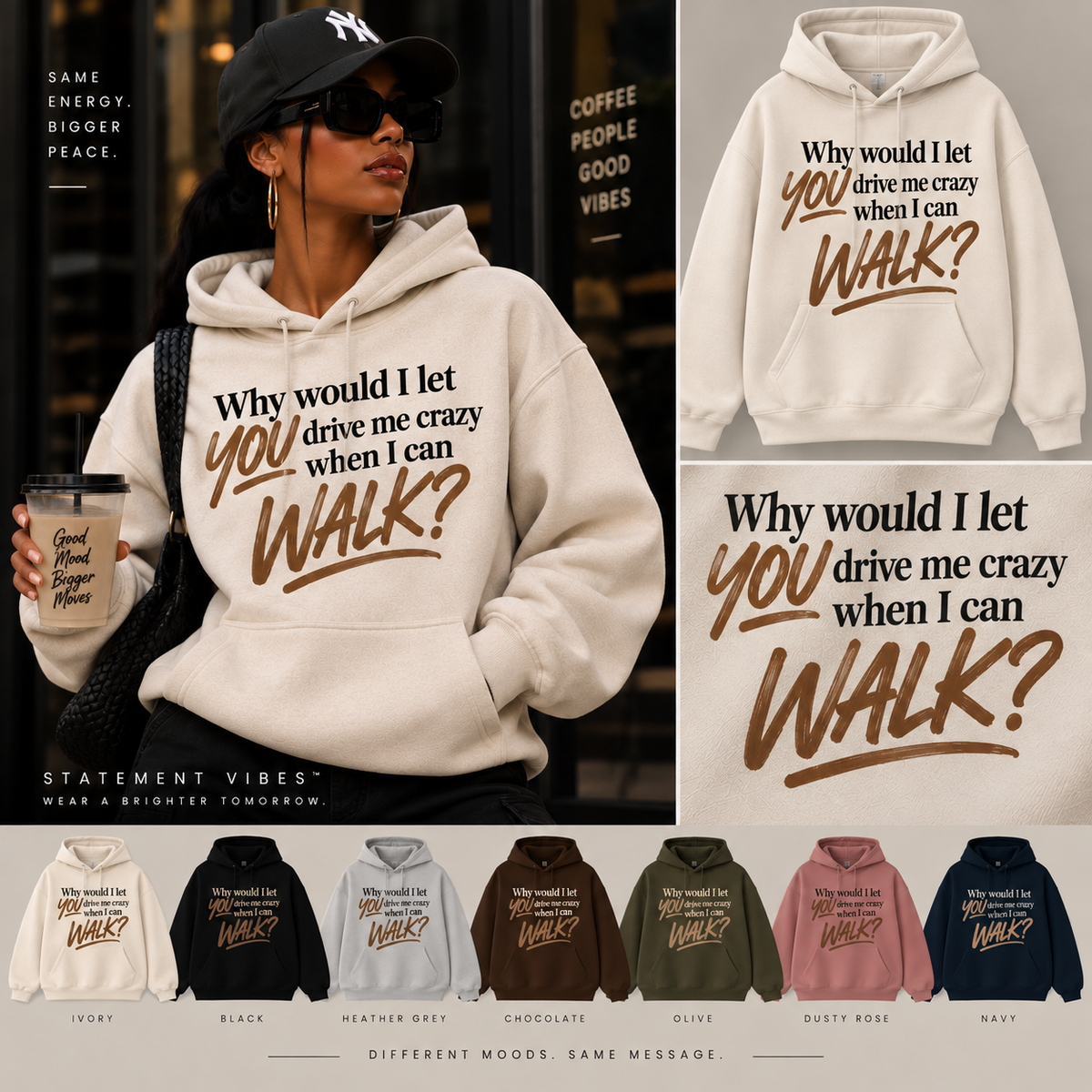 “WHY WOULD I LET YOU DRIVE ME CRAZY WHEN I CAN WALK?” Hoodie