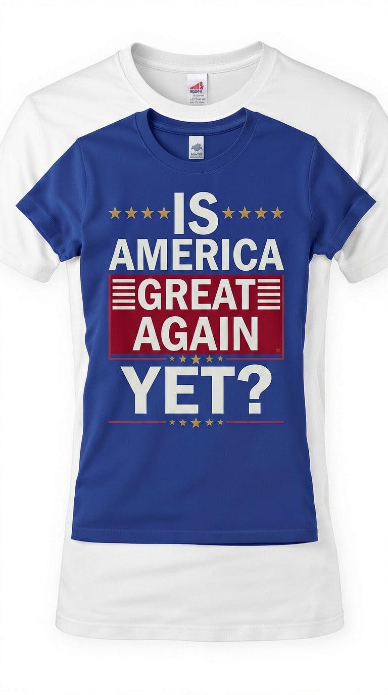 Is America Great Again tee