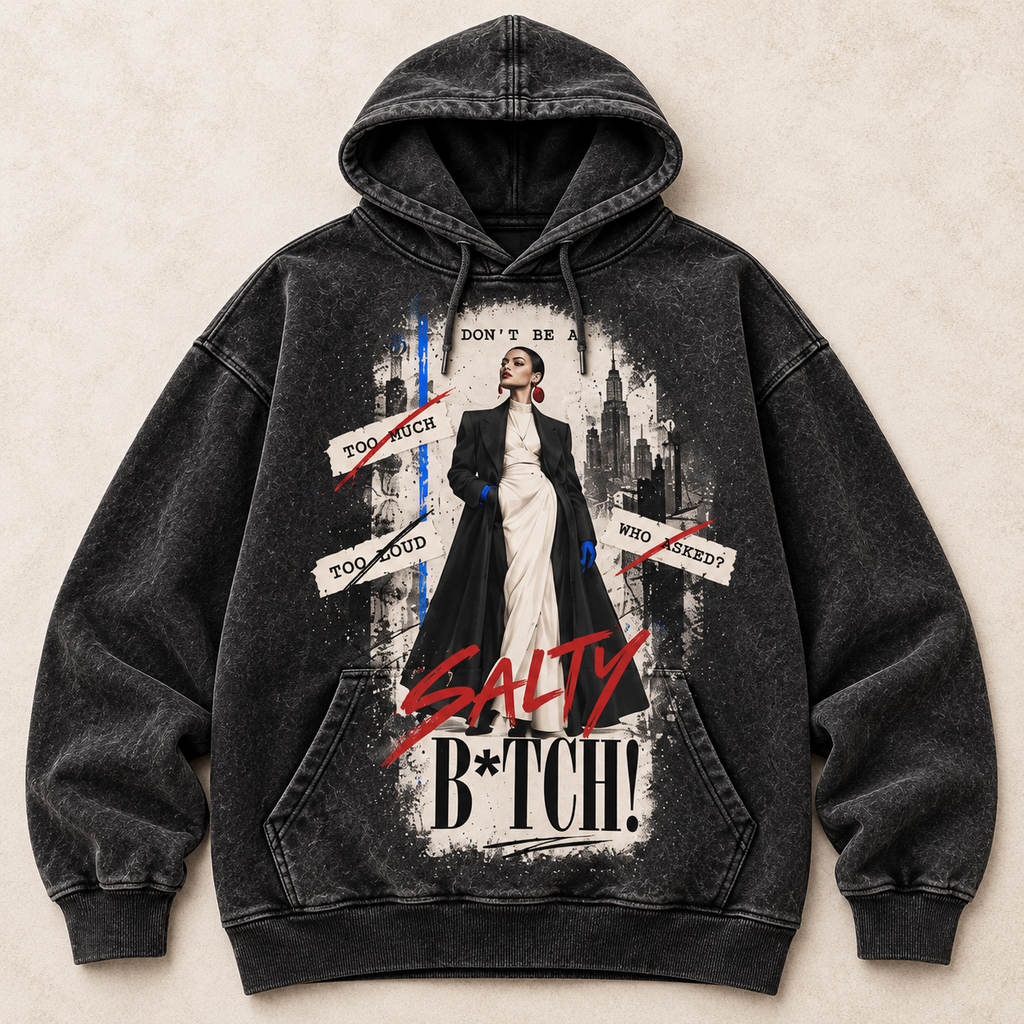 DON’T BE A SALTY B*TCH Hoodie